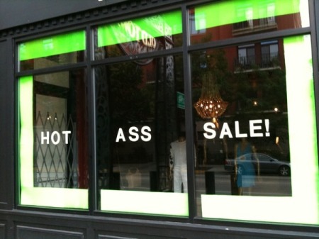 There's a boutique on Wells Street in Chicago that is having a HOT ASS SALE